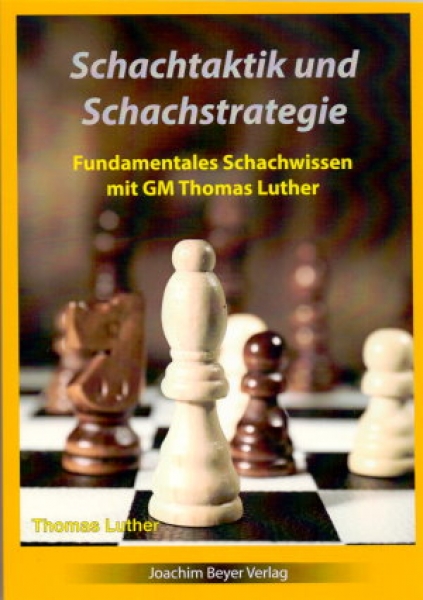 Luther, Schachtaktik und Schachstrategie